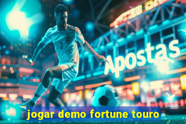 jogar demo fortune touro